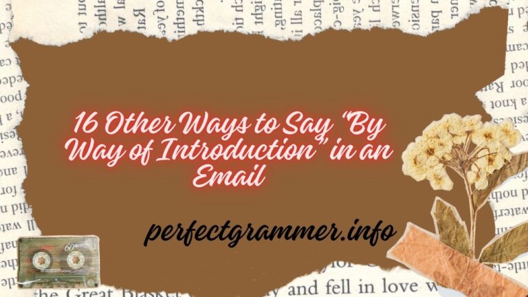 16 Other Ways to Say “By Way of Introduction” in an Email
