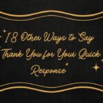 18 Other Ways to Say “Thank You for Your Quick Response”