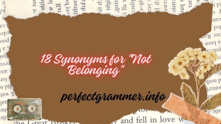 18 Synonyms for "Not Belonging"