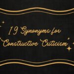 19 Synonyms for “Constructive Criticism”