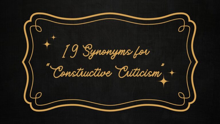 19 Synonyms for “Constructive Criticism”