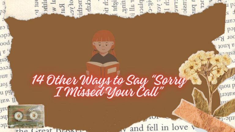 14 Other Ways to Say “Sorry I Missed Your Call”