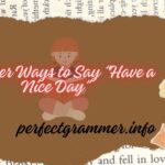 15 Other Ways to Say “Have a Nice Day”