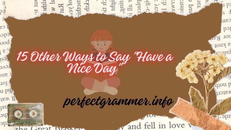 15 Other Ways to Say “Have a Nice Day”