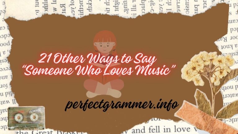 21 Other Ways to Say “Someone Who Loves Music”